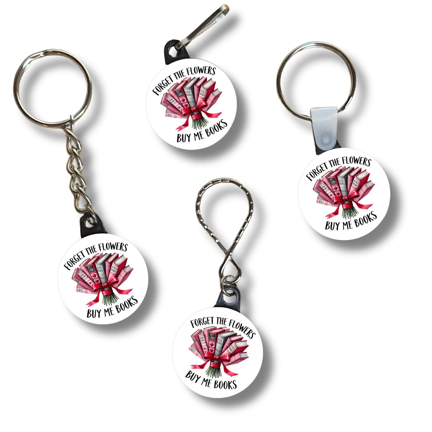 Keychain - Forget the Flowers, Buy Me Books