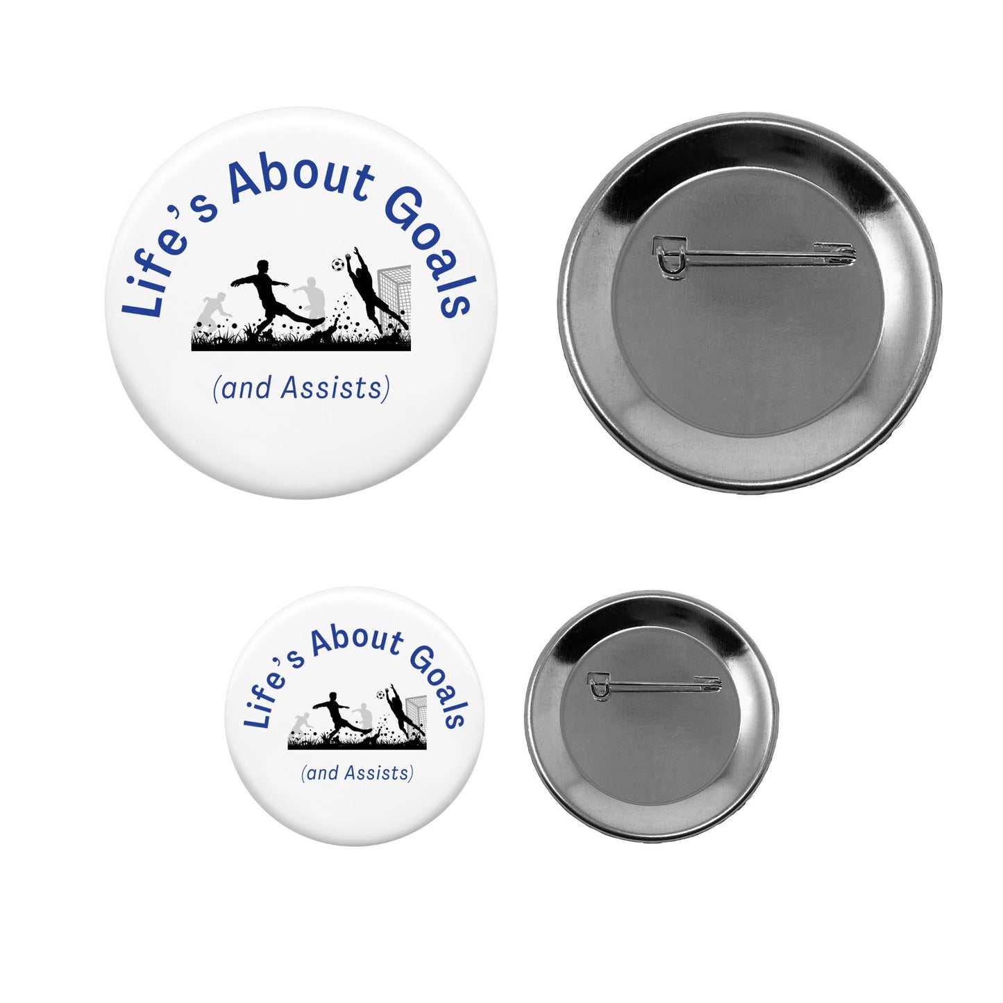 Pin-Back Button - Life's About Goals