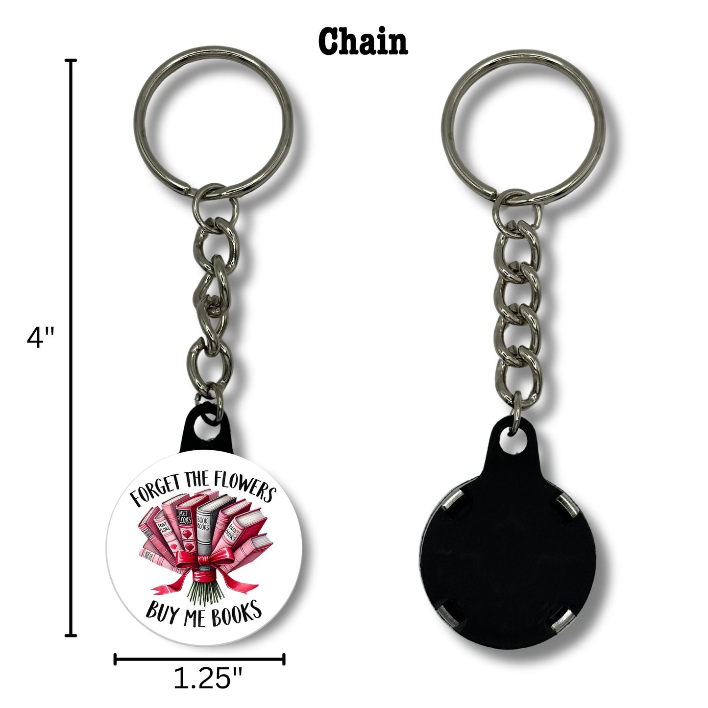 Keychain - Forget the Flowers, Buy Me Books