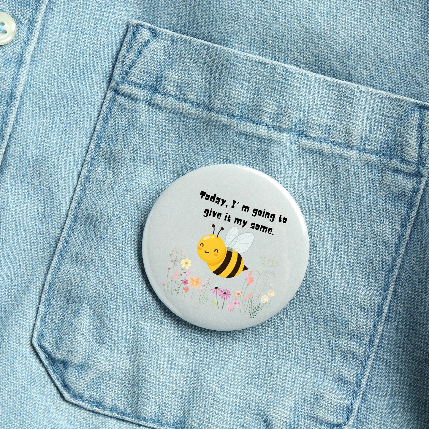 Pin-Back Button - Give It My Some