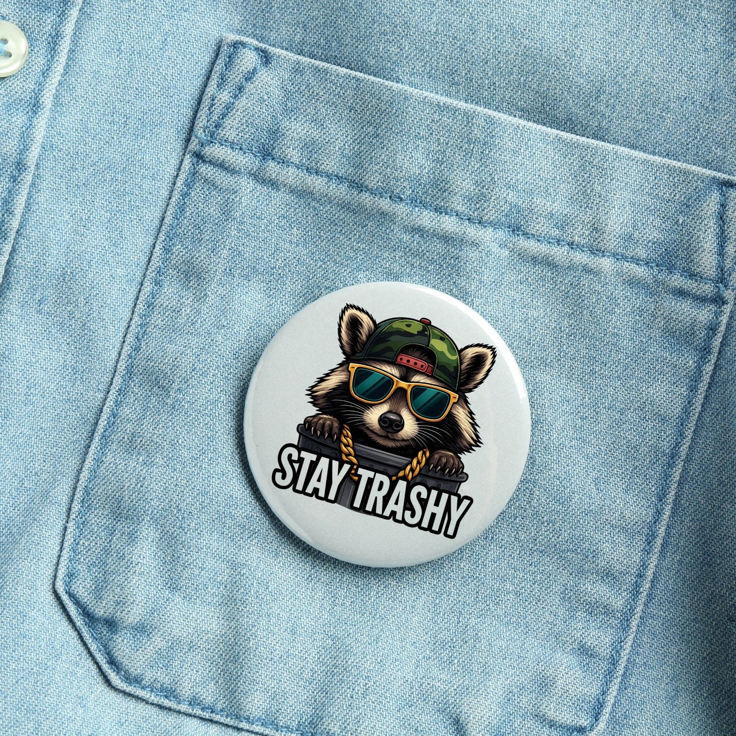 Pin-Back Button - Stay Trashy