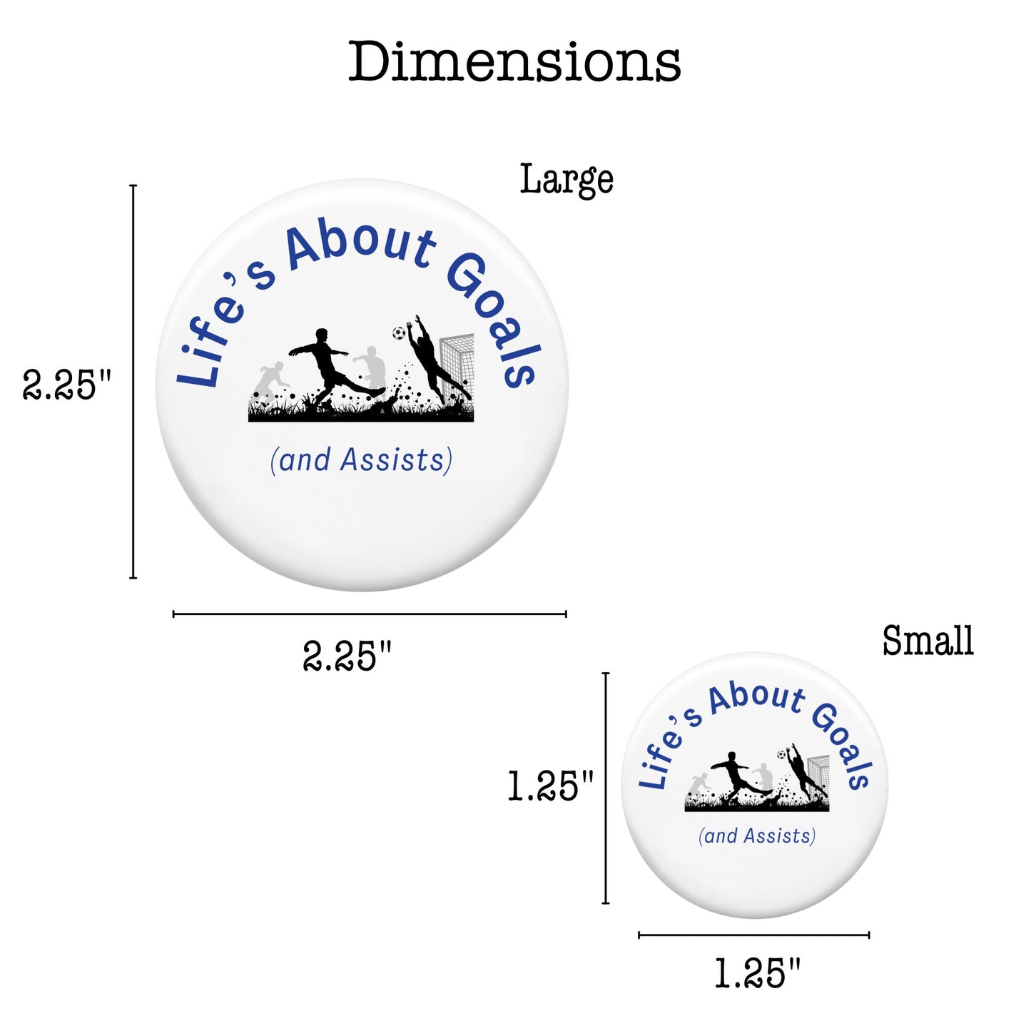 Pin-Back Button - Life's About Goals