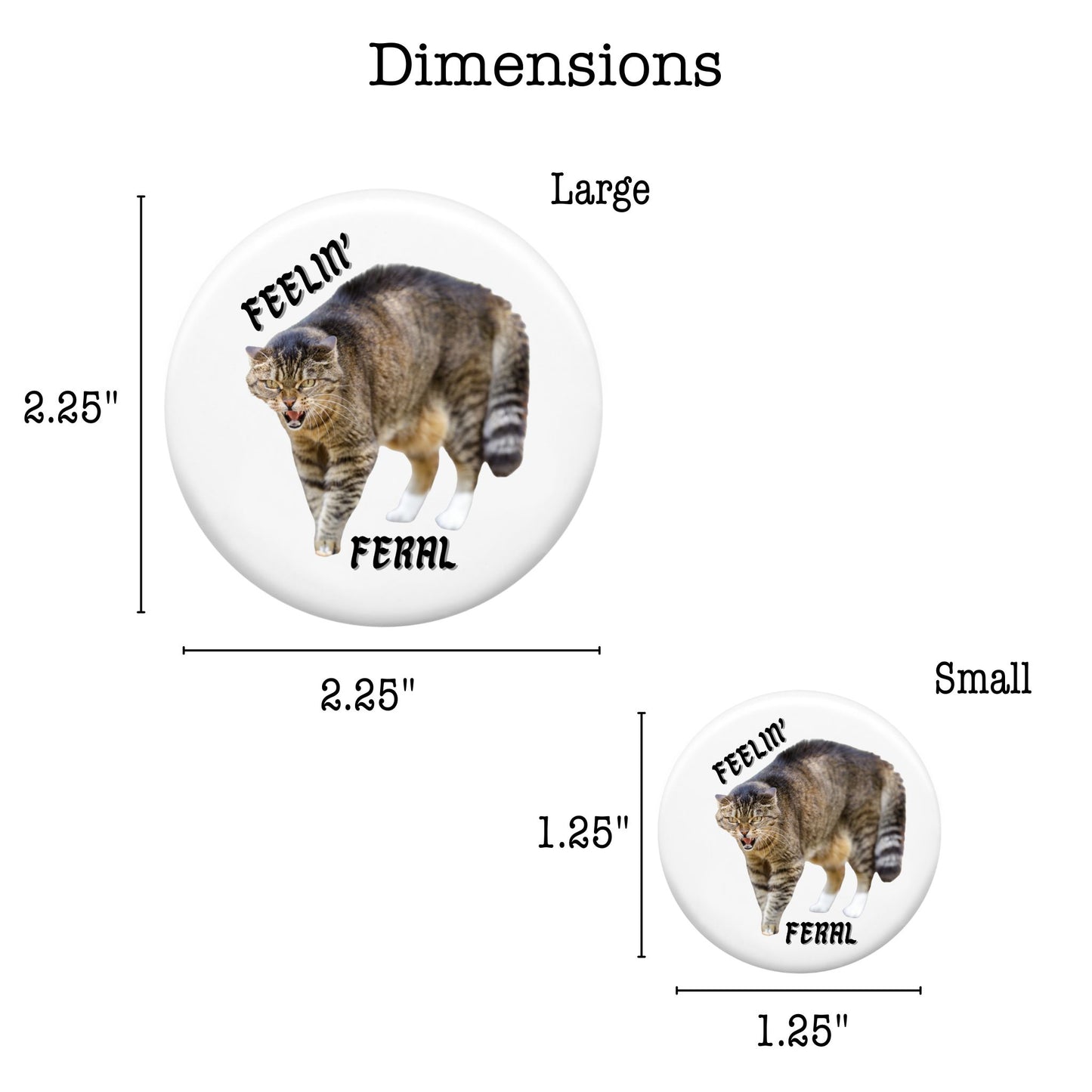 Pin-Back Button - Feelin' Feral (Cat)