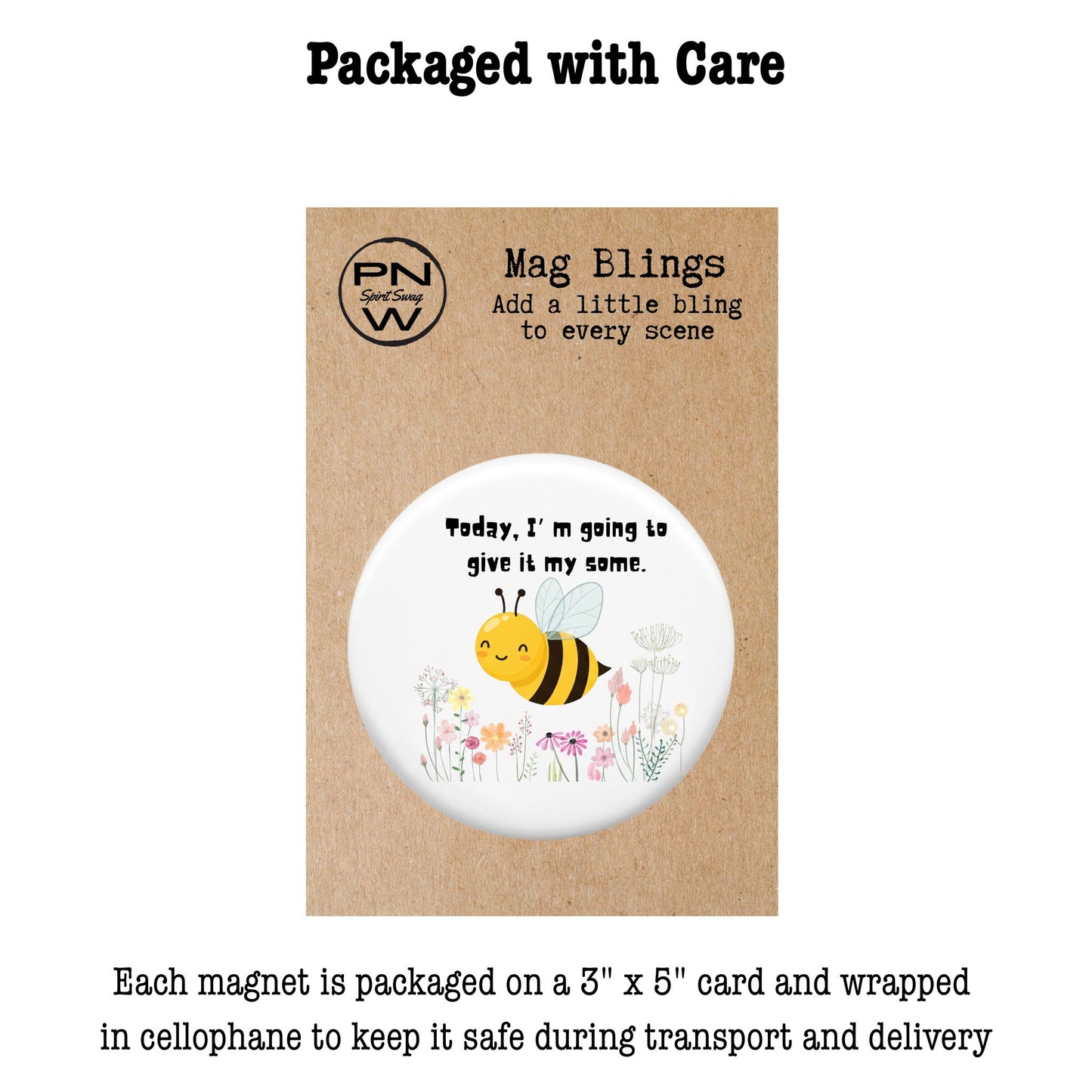 Decorative Magnet - Give It My Some (Bee)