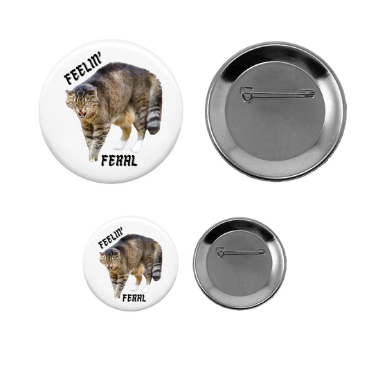 Pin-Back Button - Feelin' Feral (Cat)