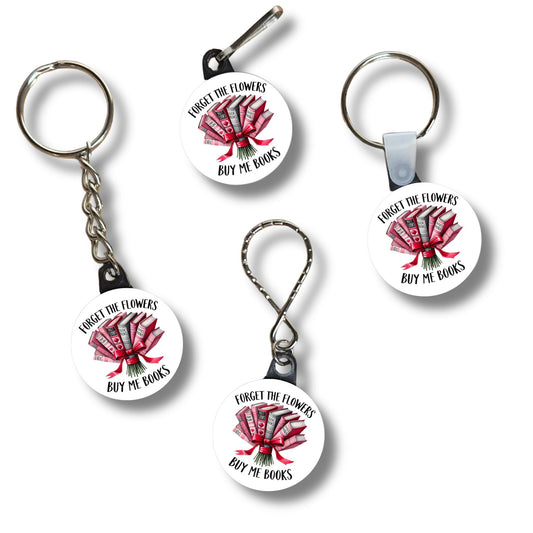 Keychain - Forget the Flowers, Buy Me Books