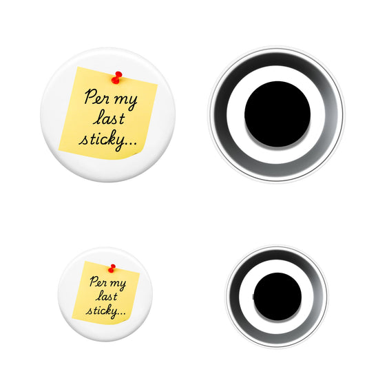 Decorative Magnet - Per My Last Sticky