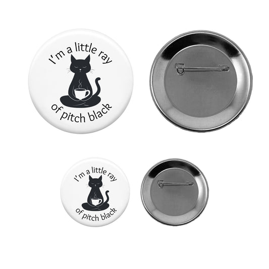 Pin-Back Button - Little Ray of Pitch Black