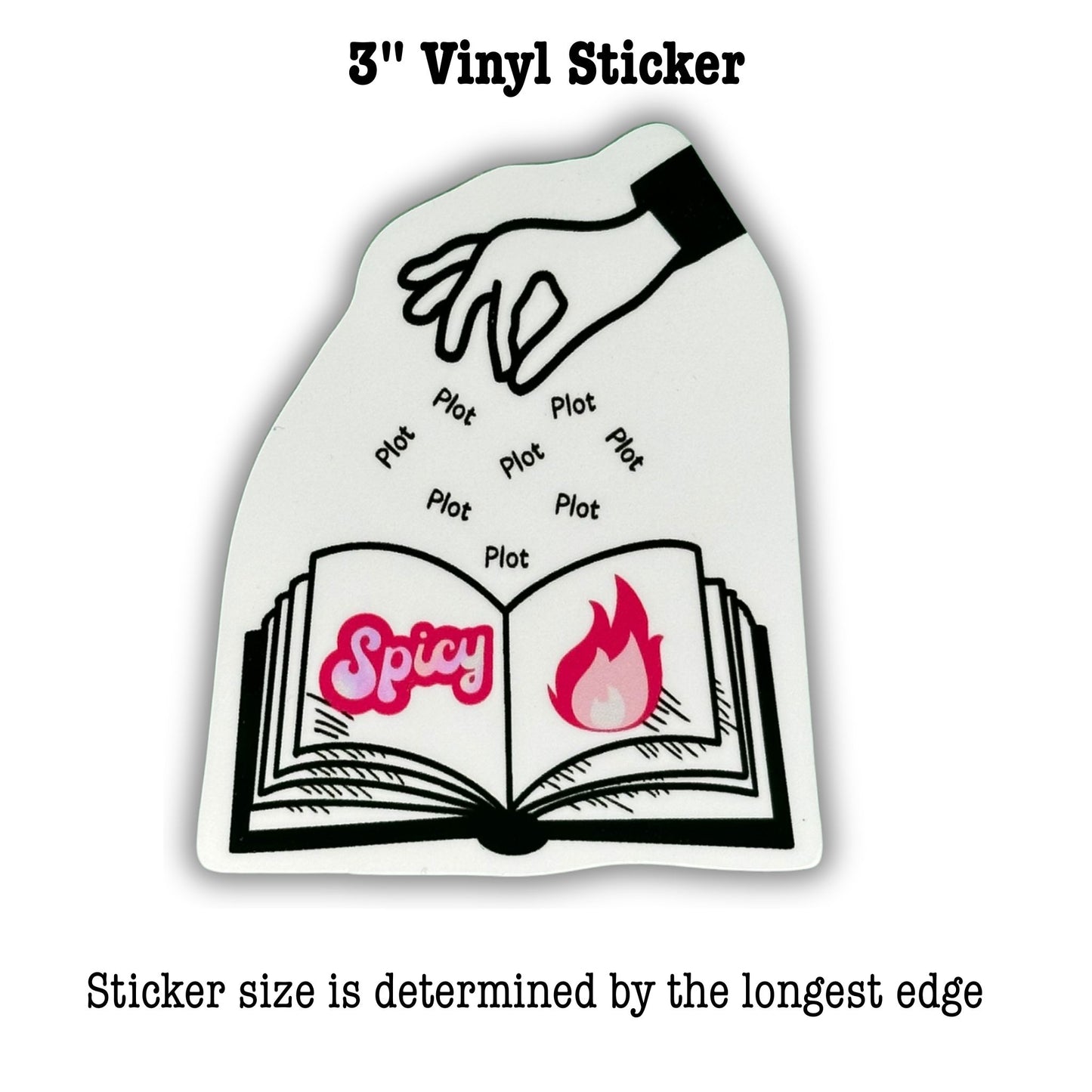 Vinyl sticker with a design of a sprinkling the word plot over an open book that has one page with the word "Spicy" an another with a pink flame