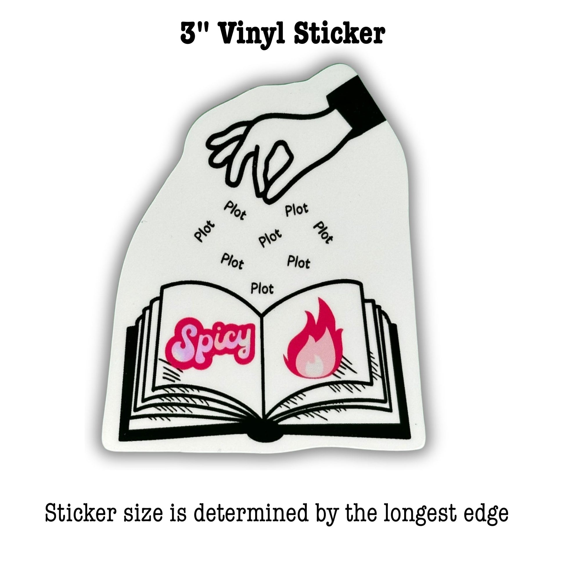Vinyl sticker with a design of a sprinkling the word plot over an open book that has one page with the word "Spicy" an another with a pink flame