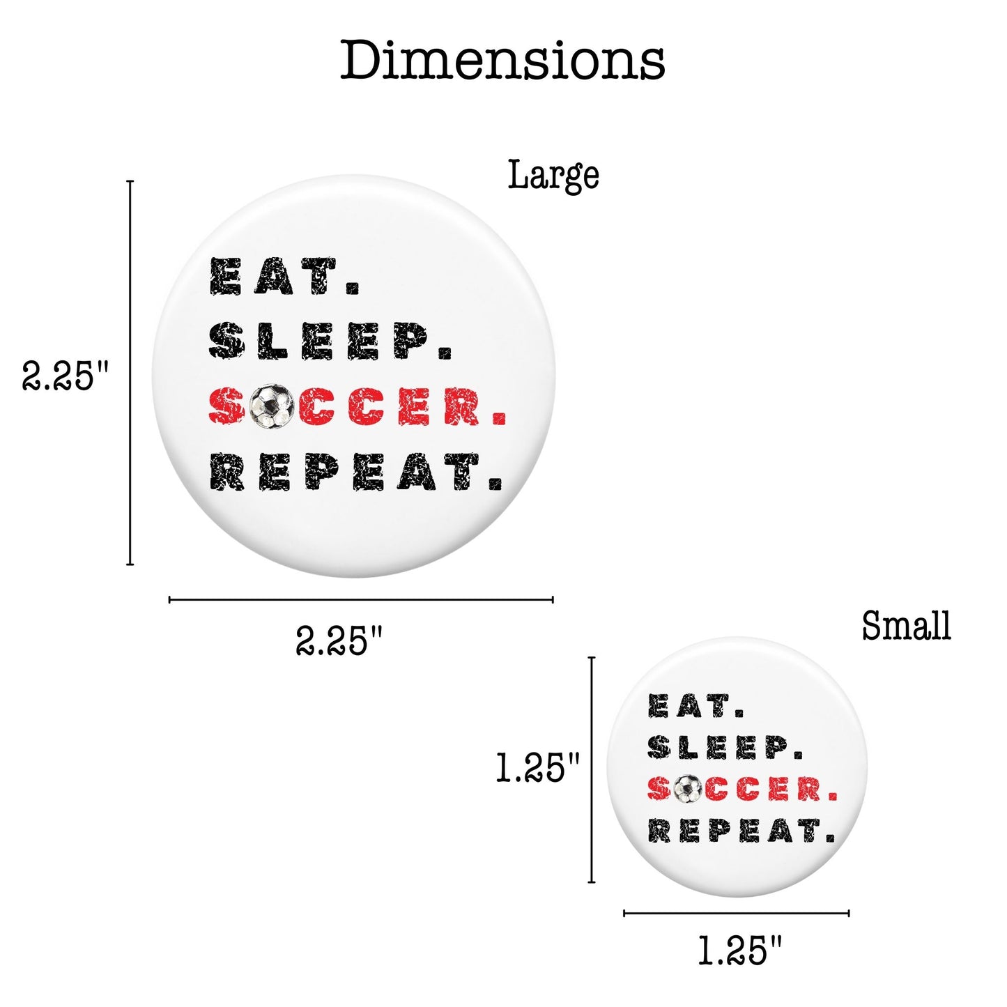 Pin-Back Button - Eat Sleep Soccer Repeat