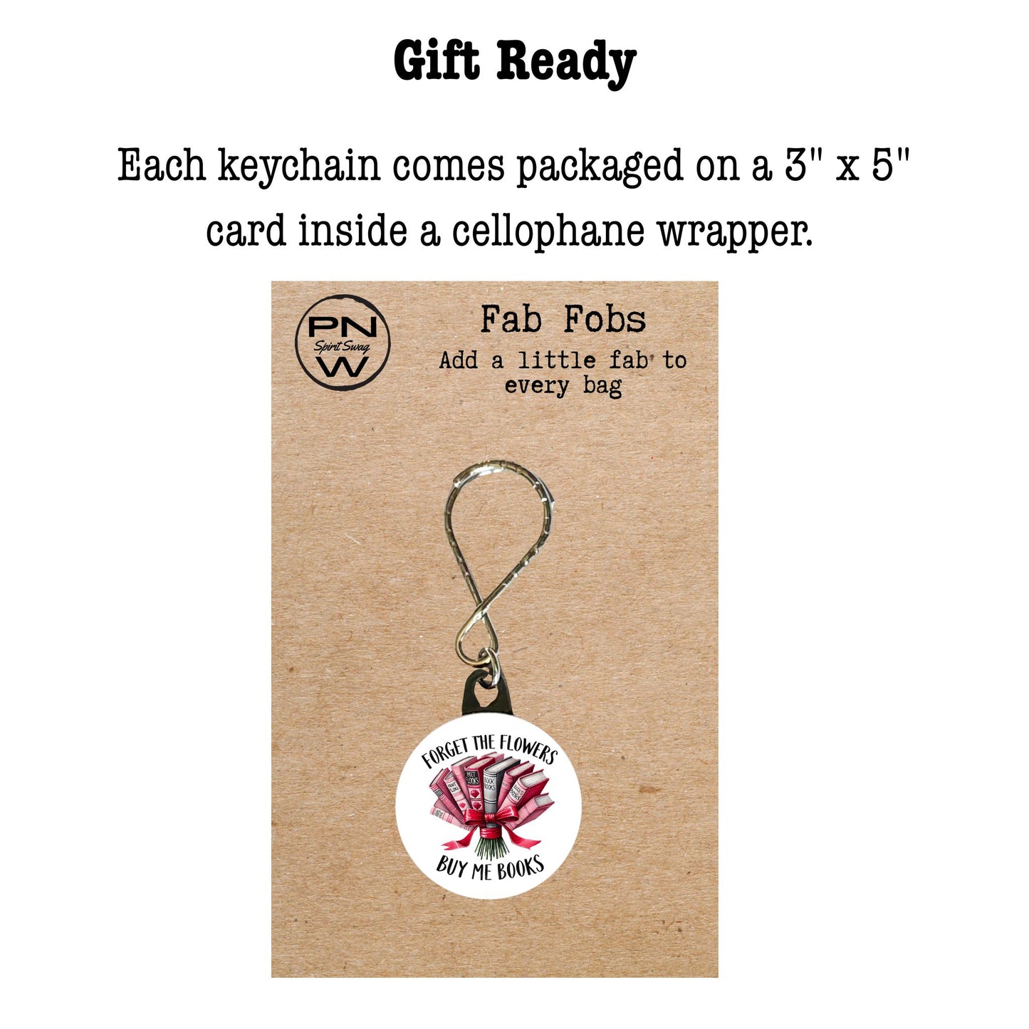Keychain - Forget the Flowers, Buy Me Books